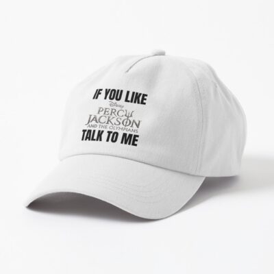 If You Like Percy Jackson Talk To Me Cap
