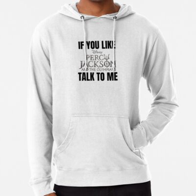 If You Like Percy Jackson Talk To Me Hoodie